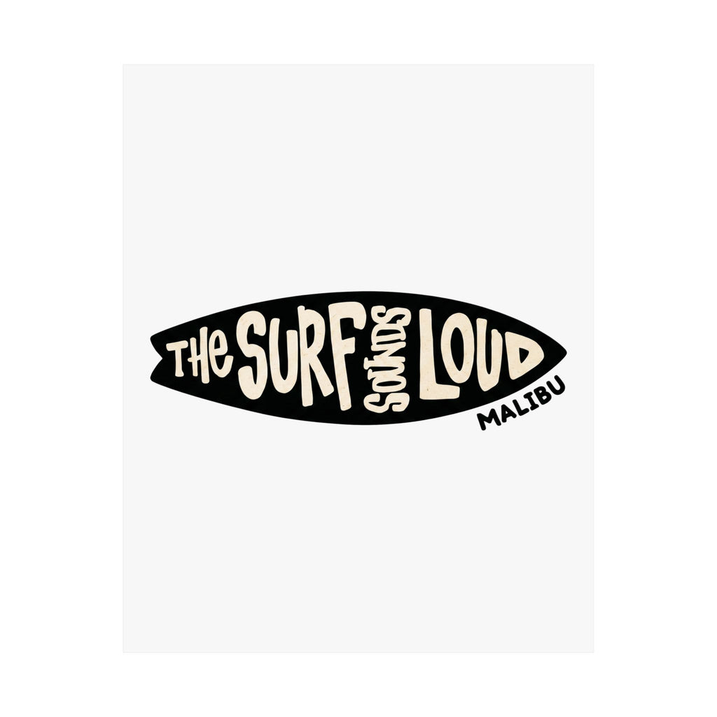 Surf Sounds Loud Malibu Poster — Retro Surfboard Wall Art